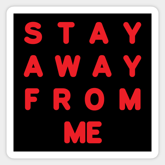 Stay away from me in the school Sticker by Salma Ismail